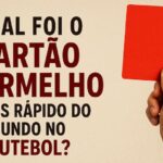 Cartão vermelho mais rápido do mundo no futebol